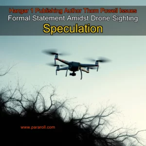 Read more about the article Hangar 1 Publishing Author Thom Powell Issues Formal Statement Amidst Drone Sighting Speculation