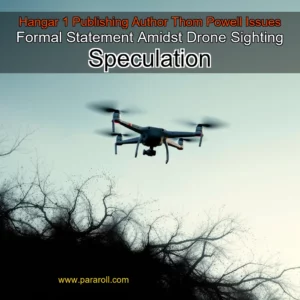 Read more about the article Hangar 1 Publishing Author Thom Powell Issues Formal Statement Amidst Drone Sighting Speculation
