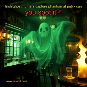 Read more about the article Irish ghost hunters capture phantom at pub – can you spot it?!