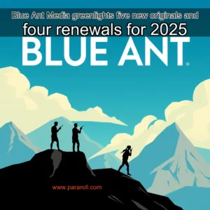 Read more about the article Blue Ant Media greenlights five new originals and four renewals for 2025