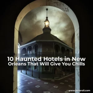 Read more about the article 10 Haunted Hotels in New Orleans That Will Give You Chills