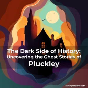Read more about the article The Dark Side of History: Uncovering the Ghost Stories of Pluckley